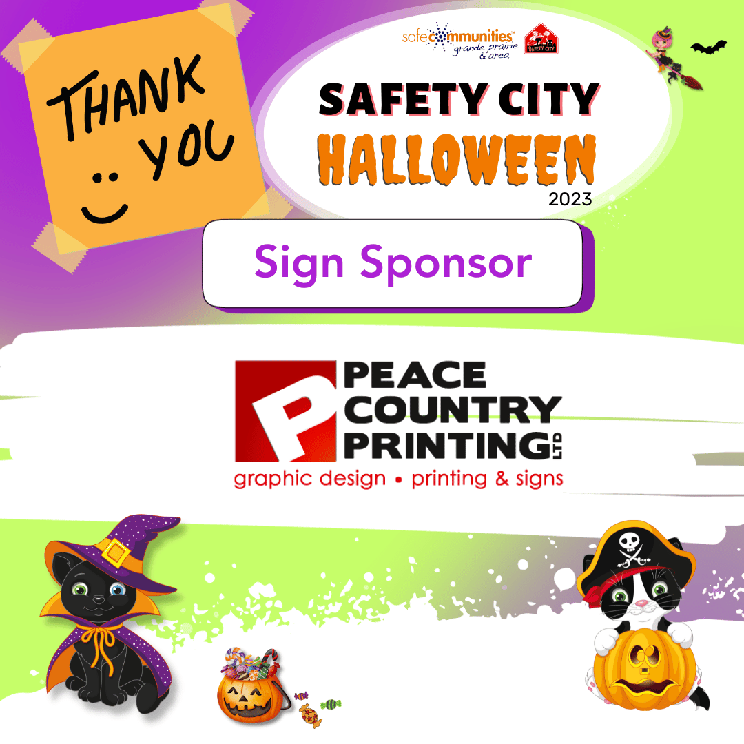 Picture Thanks to Peace Country Printing for being the Sign sponsor for Safety City Halloween 2023